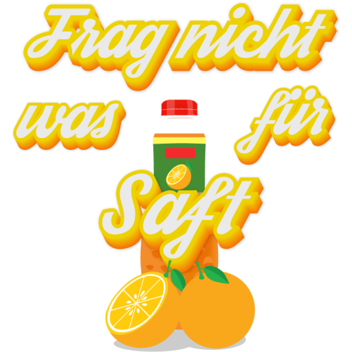 Frag Nicht Was Für Saft T Shirt Sticker Maker - Frag nicht was für Saft